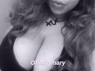 Ohholymary
