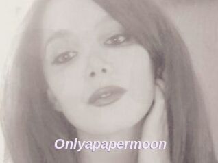 Onlyapapermoon