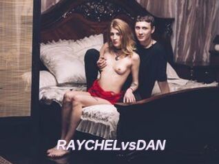 RAYCHELvsDAN