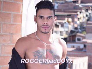 ROGGERbadBOYx