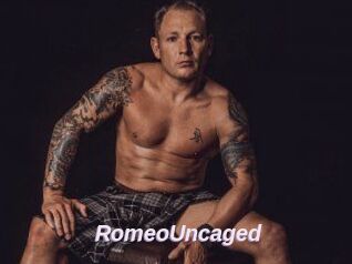 RomeoUncaged