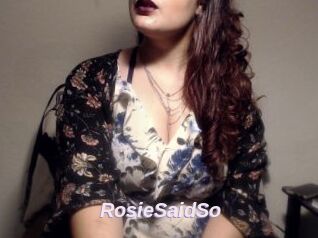 RosieSaidSo