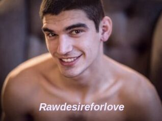 Rawdesireforlove