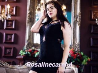 Rosalinecareful