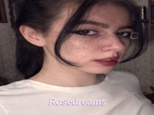 Rosedreams