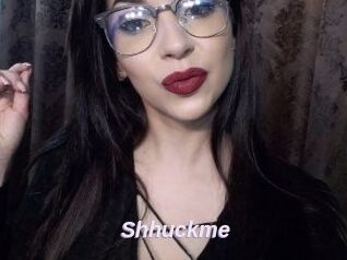 Shhuckme