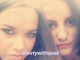 Shortywithanak