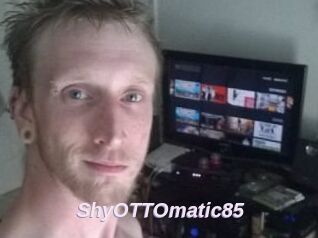 ShyOTTOmatic85