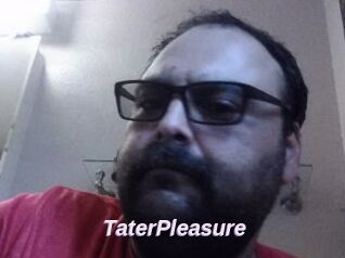 TaterPleasure