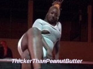 ThickerThanPeanutButter