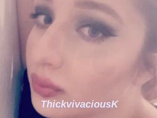 ThickvivaciousK