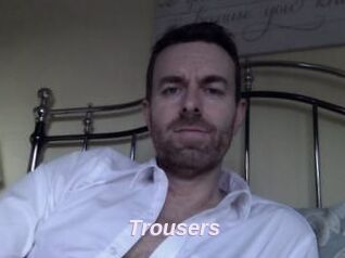 Trousers