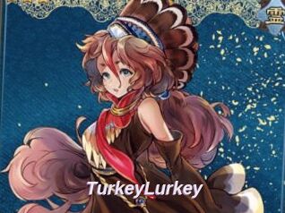 TurkeyLurkey