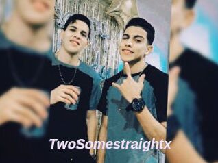TwoSomestraightx