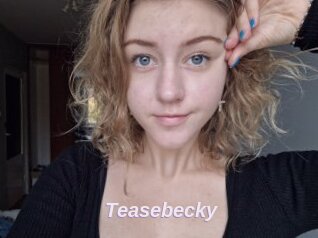Teasebecky