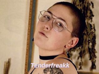 Tenderfreakk