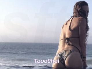 Tooo0hot