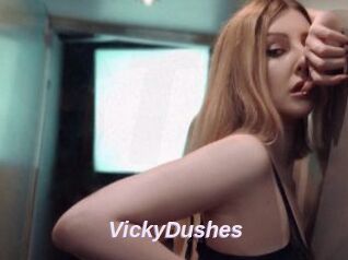 VickyDushes