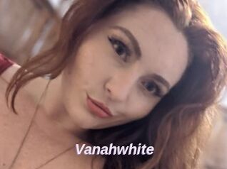 Vanahwhite