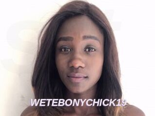 WETEBONYCHICK19