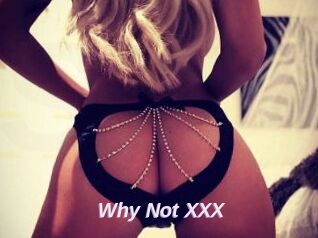 Why_Not_XXX