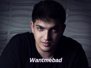 Wantmebad