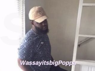 WassayitsbigPoppa