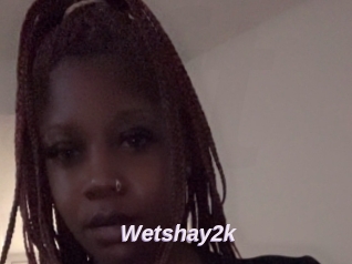 Wetshay2k