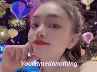 Youletmedonothing