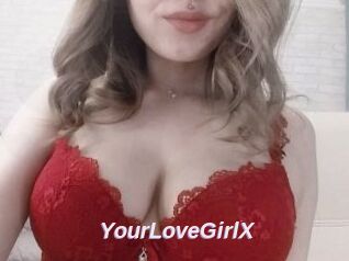 YourLoveGirlX