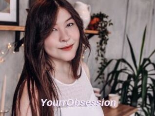 YourrObsession