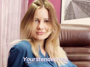 Yourstenderrose